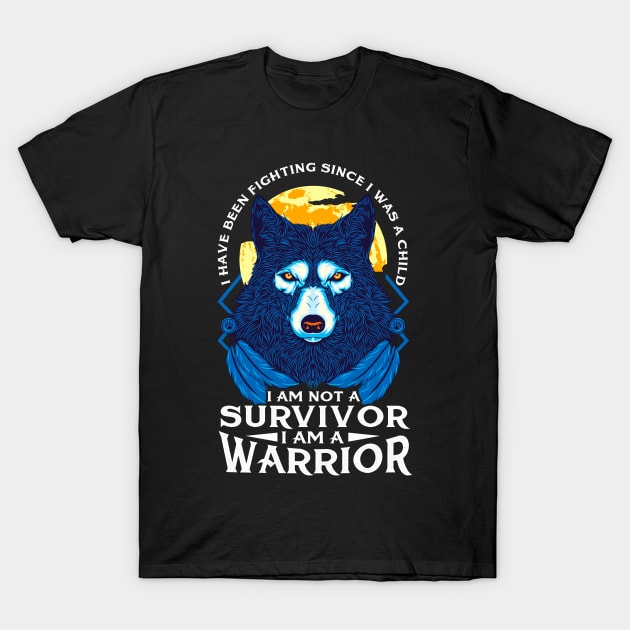 I Am Not A Survivor I Am A Warrior Fierce Wolf T-Shirt by theperfectpresents